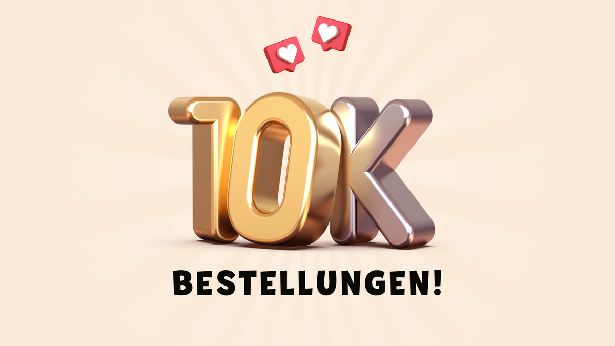 10.000 Bestellungen – Das ist unser Impact! 🌿✨